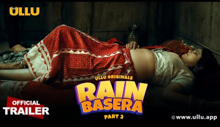 New OTT Release : Ullu Orignals ने किया 'Rain Basera' का ट्रेलर रिलीज़ | Releasing on 14th April