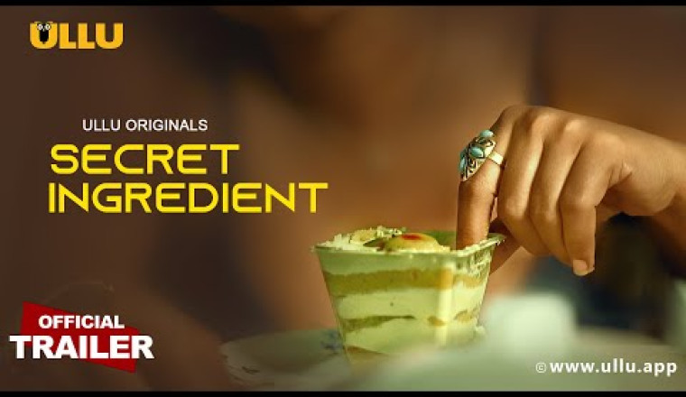 New OTT Release : Ullu Orignals ने किया 'Secret Ingredient | Releasing on 29th August