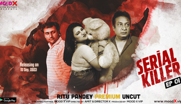 New OTT Release : Mood X Vip ने किया 'Serial Killer' Ep 1 release इस Friday को | जबरदस्त परफॉमेन्स से Ritu Pandey ने किया धमाल