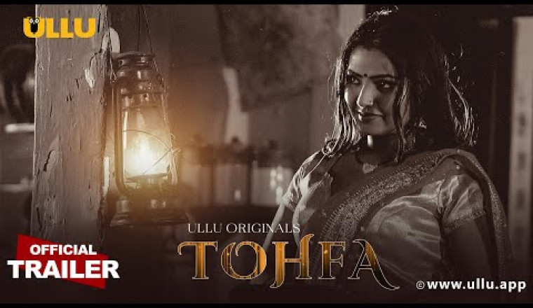 Ott Release|Ullu Webseries|Tohfa Episode-01|Streaming Now