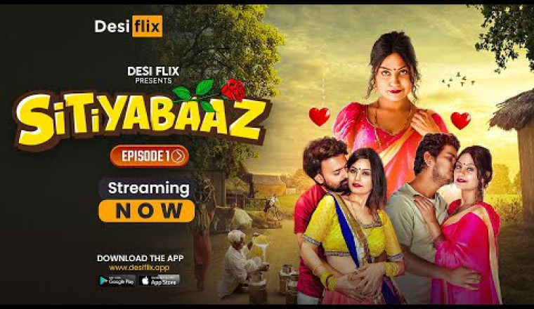 New Ott App-Desi Flix Presents Sitiyabaaz|Official Trailler |Streaming Now