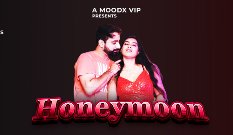 Watch Honeymoon Mood X Web Series Streaming Now