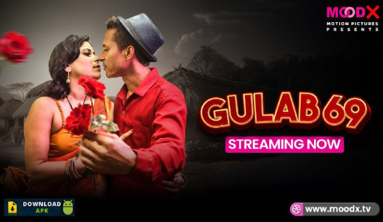 Watch GULAB 69 – Uncut 18+ Romance Now Streaming Exclusively on MoodX